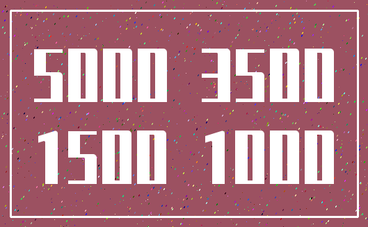 5000 3500_1500 1000